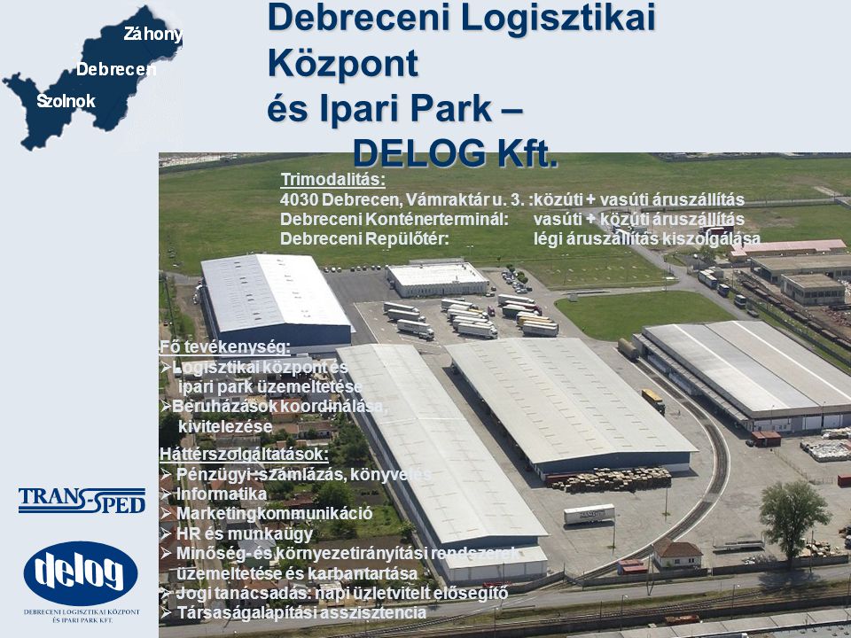 Debreceni Logisztikai Központ és Ipari Park – DELOG Kft.