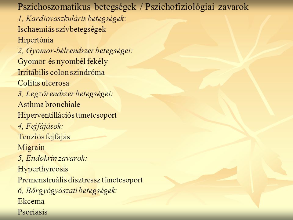 Pszichoszomatikus betegségek / Pszichofiziológiai zavarok
