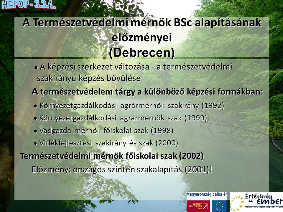 A Természetvédelmi mérnök BSc alapításának előzményei (Debrecen)