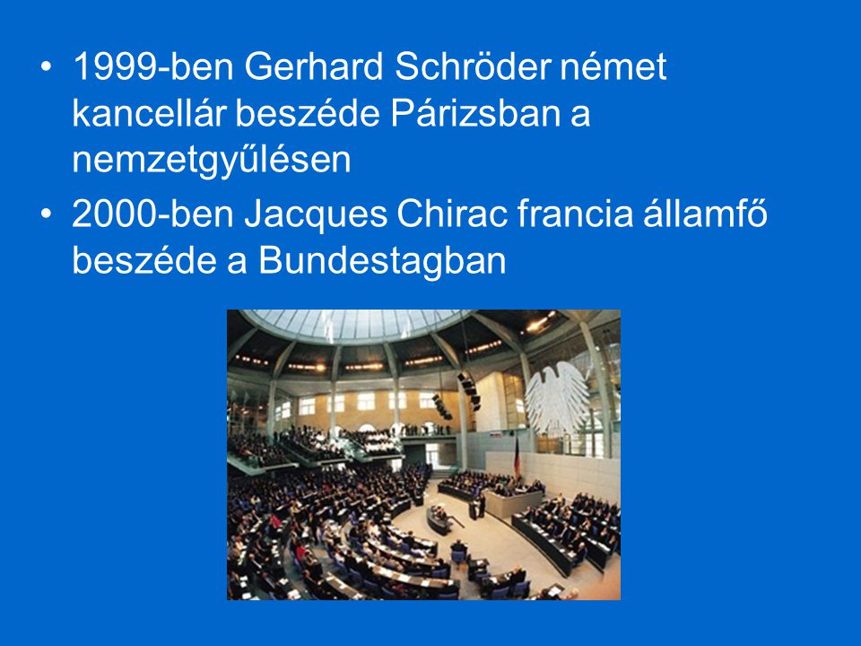 1999-ben Gerhard Schröder német kancellár beszéde Párizsban a nemzetgyűlésen