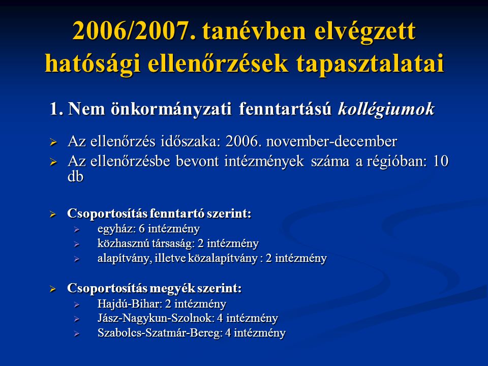 2006/2007. tanévben elvégzett hatósági ellenőrzések tapasztalatai
