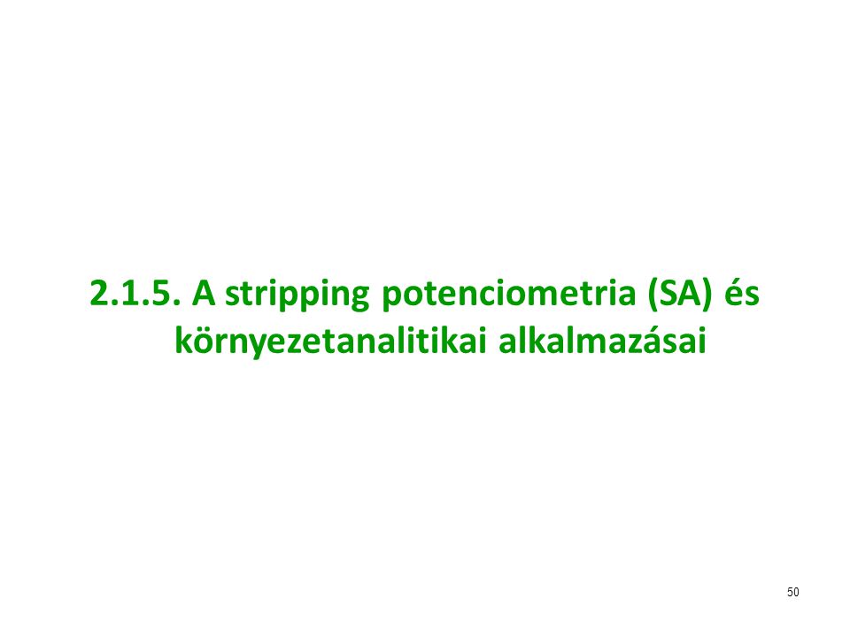 A stripping potenciometria (SA) és környezetanalitikai alkalmazásai