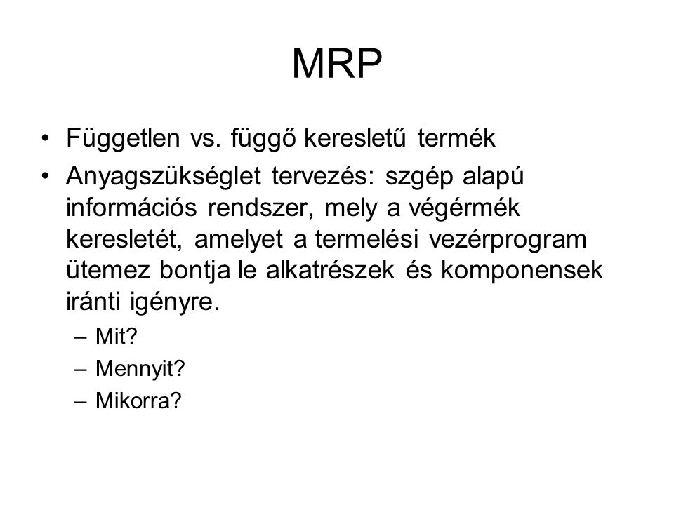 MRP Független vs. függő keresletű termék