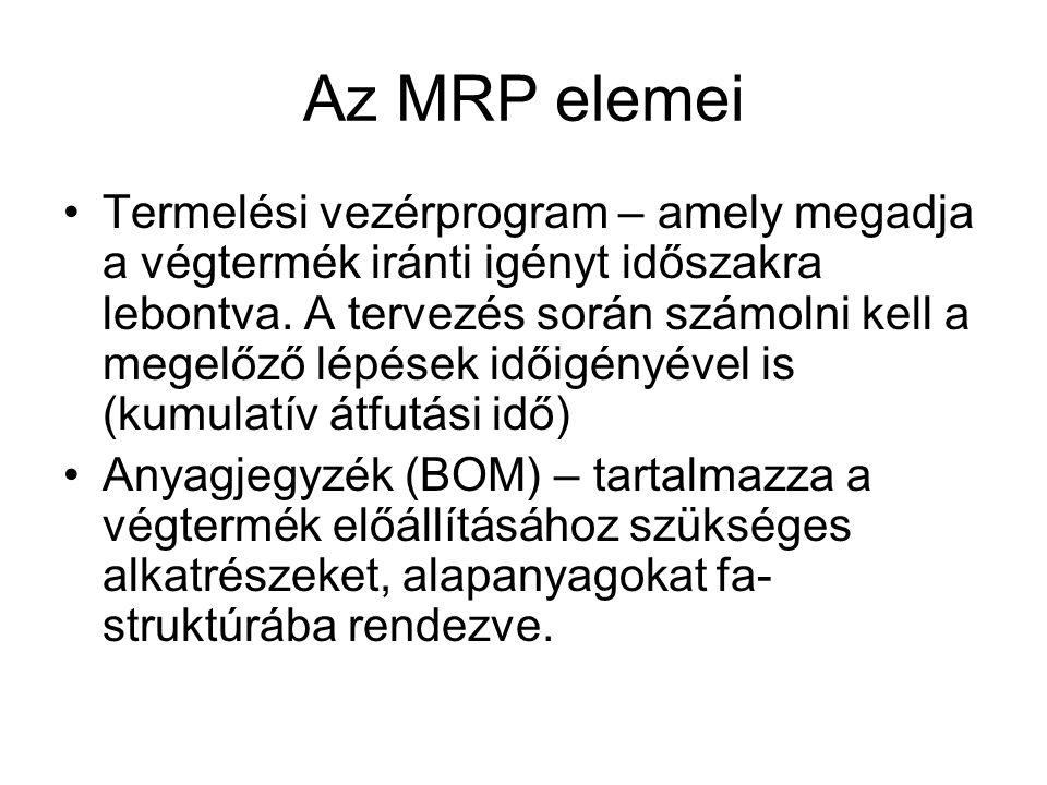 Az MRP elemei