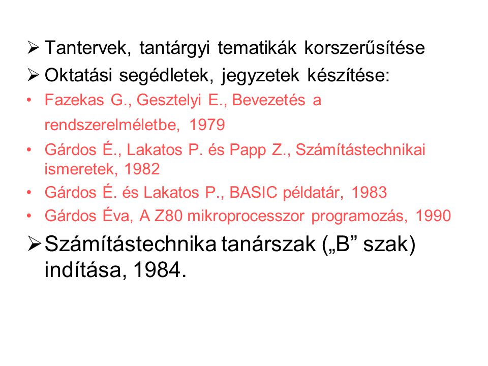 Számítástechnika tanárszak („B szak) indítása, 1984.