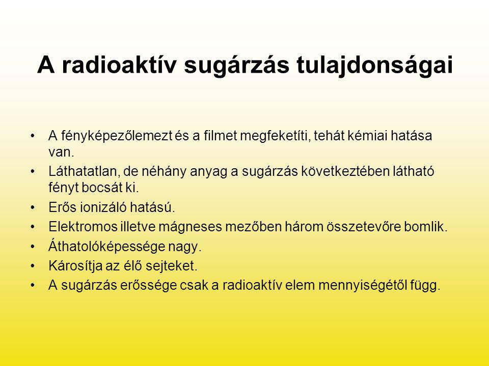 A radioaktív sugárzás tulajdonságai