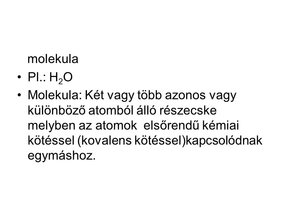 molekula Pl.: H2O.