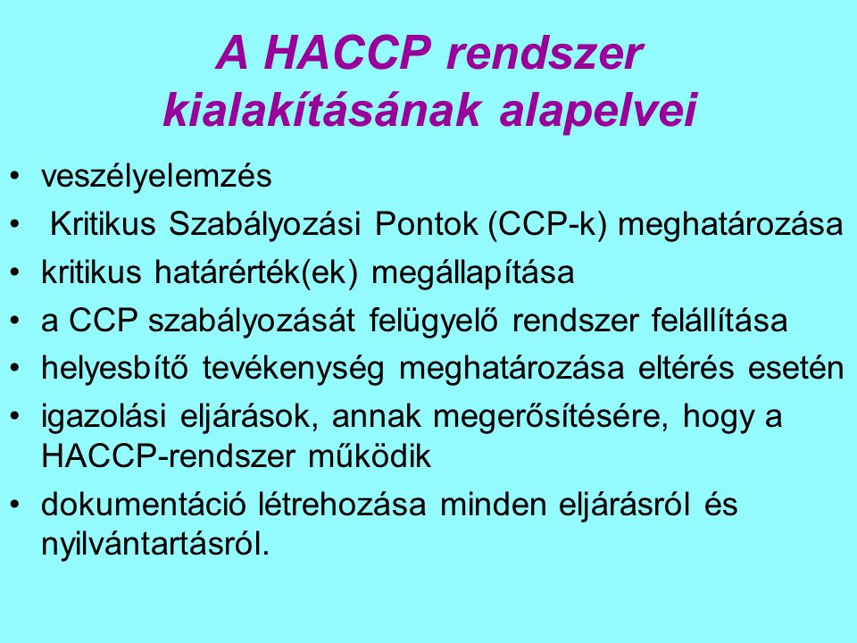 A HACCP rendszer kialakításának alapelvei