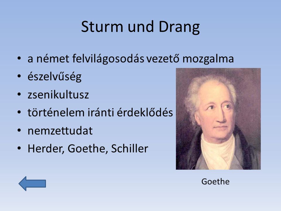 Sturm und Drang a német felvilágosodás vezető mozgalma észelvűség