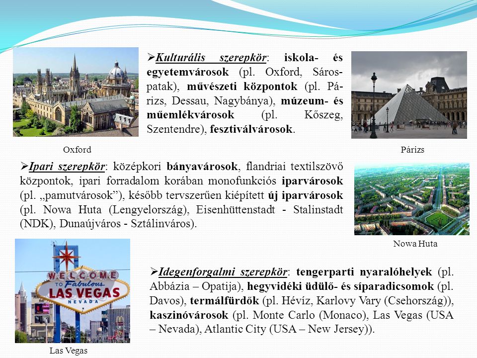 Kulturális szerepkör: iskola- és egyetemvárosok (pl