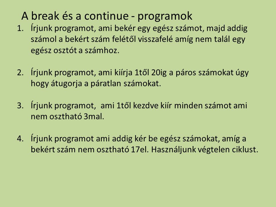A break és a continue - programok