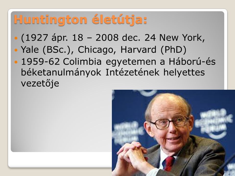 Huntington életútja: (1927 ápr. 18 – 2008 dec. 24 New York,