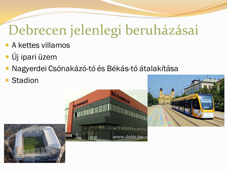 Debrecen jelenlegi beruházásai