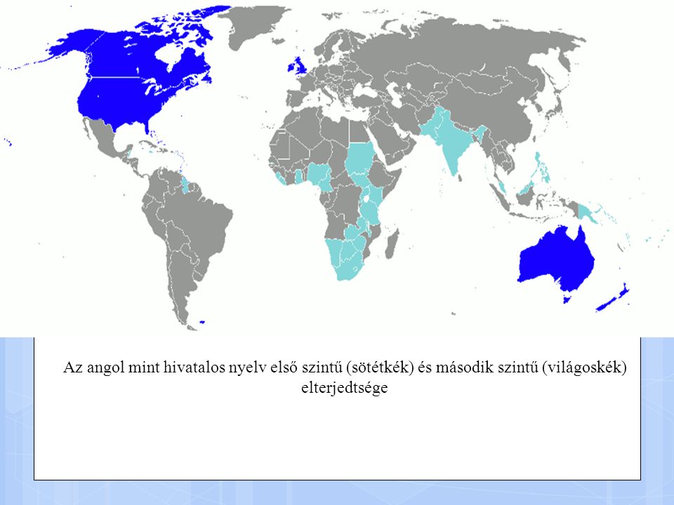 Az angol mint hivatalos nyelv első szintű (sötétkék) és második szintű (világoskék) elterjedtsége