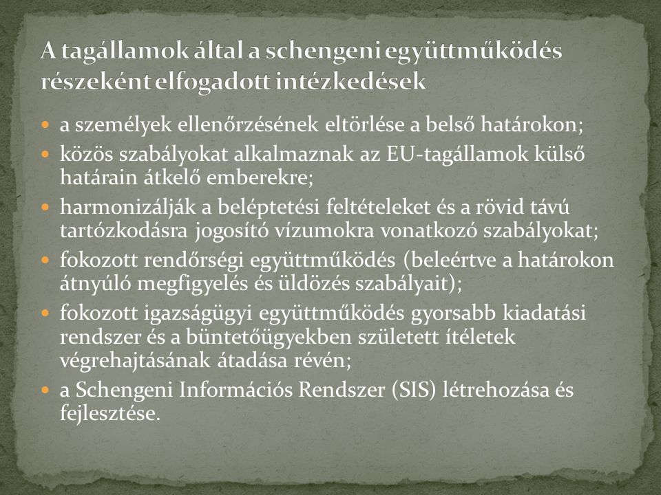 A tagállamok által a schengeni együttműködés részeként elfogadott intézkedések