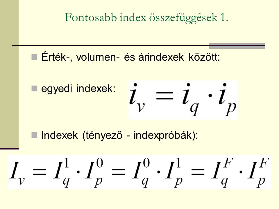Fontosabb index összefüggések 1.