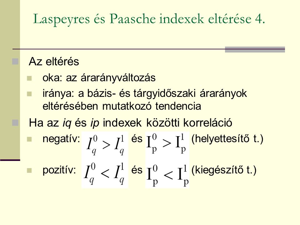 Laspeyres és Paasche indexek eltérése 4.