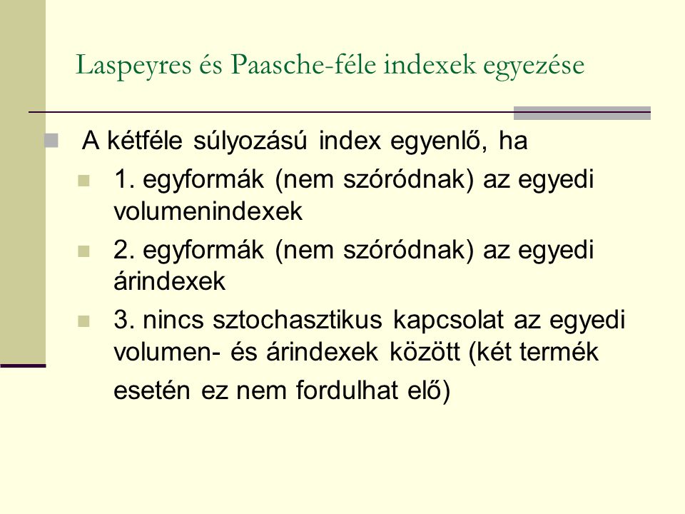 Laspeyres és Paasche-féle indexek egyezése