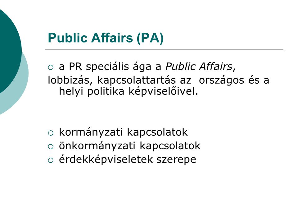 Public Affairs (PA) a PR speciális ága a Public Affairs,
