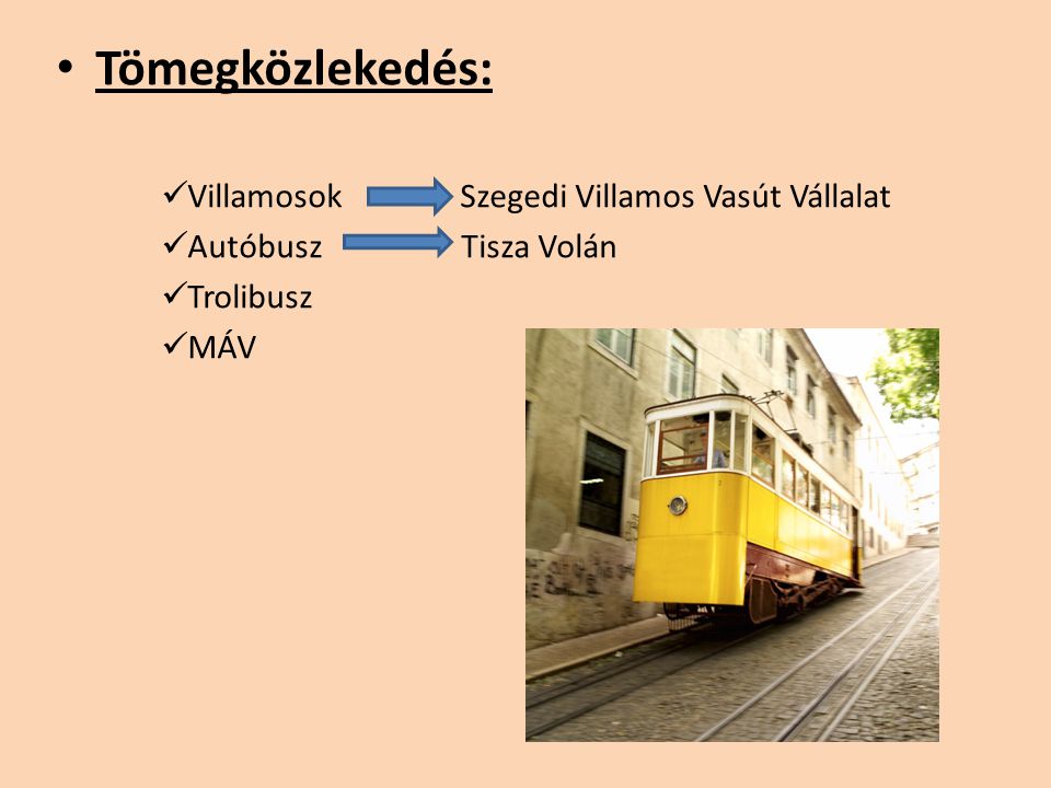 Tömegközlekedés: Villamosok Szegedi Villamos Vasút Vállalat