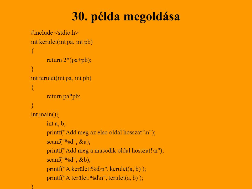 30. példa megoldása #include <stdio.h>