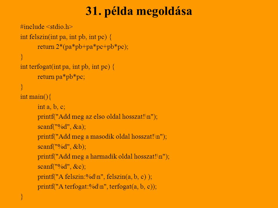 31. példa megoldása #include <stdio.h>
