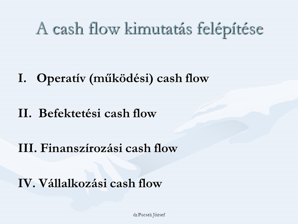 A cash flow kimutatás felépítése