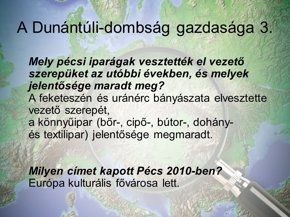 A Dunántúli-dombság gazdasága 3.