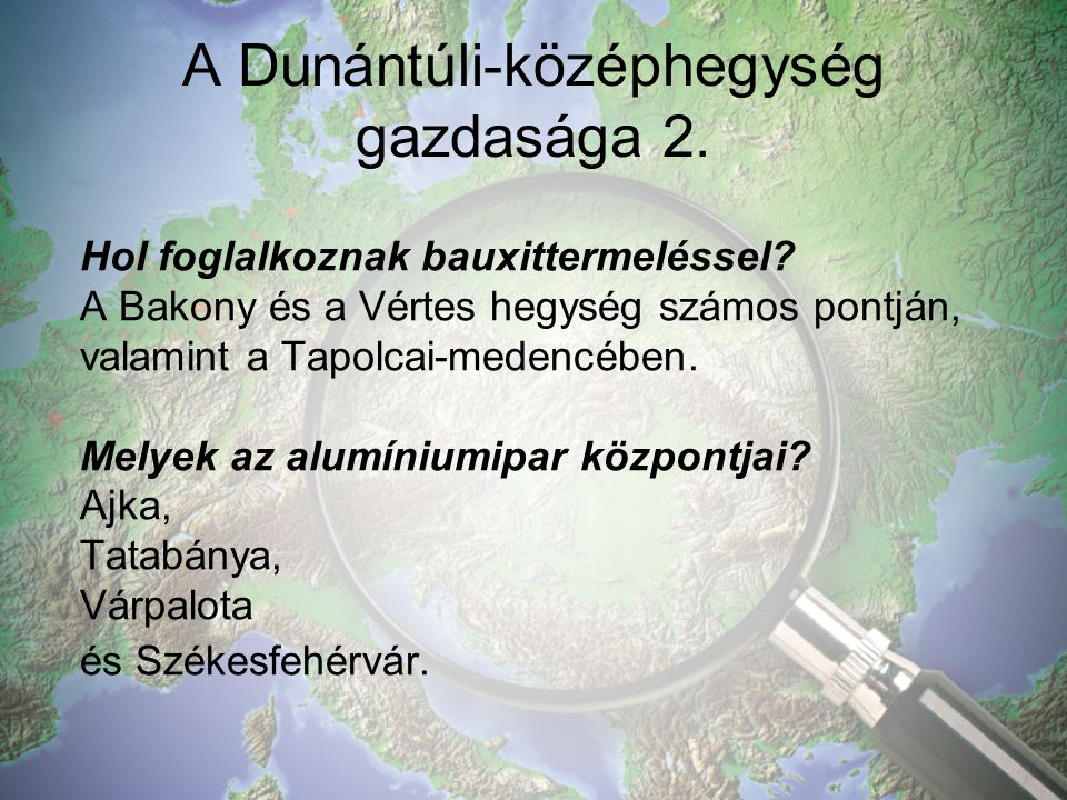 A Dunántúli-középhegység gazdasága 2.
