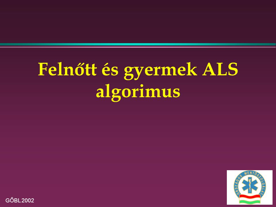 Felnőtt és gyermek ALS algorimus
