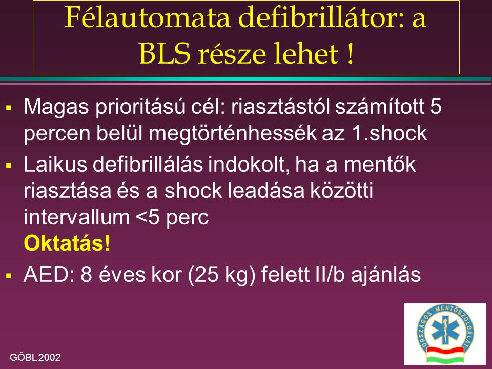Félautomata defibrillátor: a BLS része lehet !