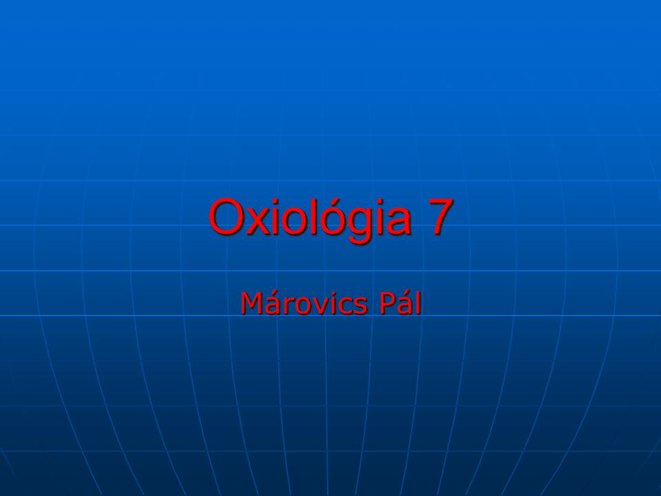 Oxiológia 7 Márovics Pál