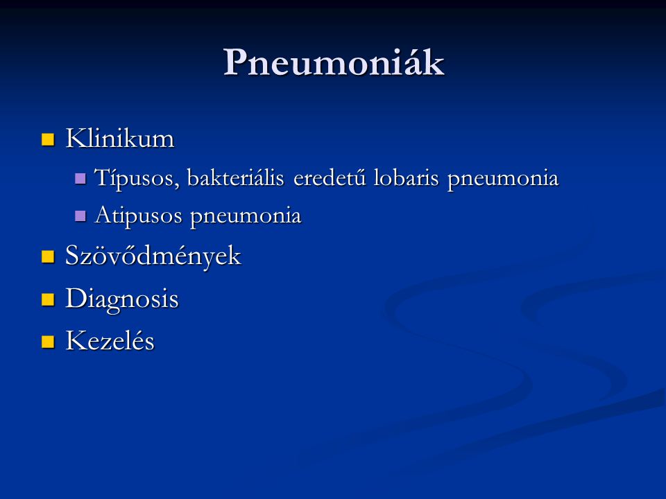 Pneumoniák Klinikum Szövődmények Diagnosis Kezelés