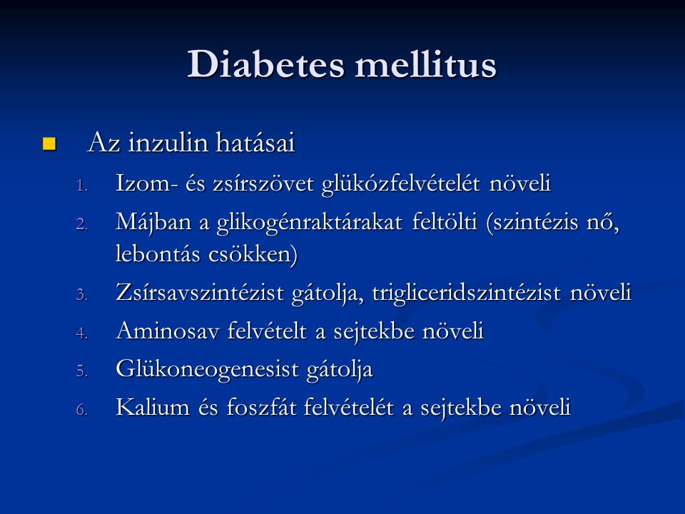 Diabetes mellitus Az inzulin hatásai