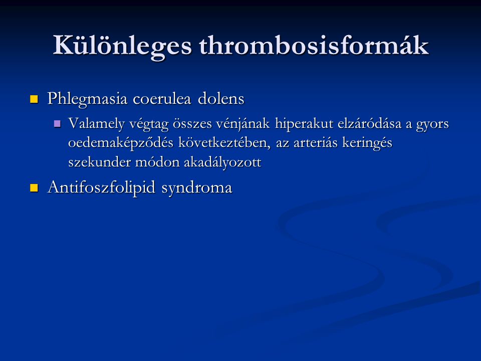 Különleges thrombosisformák