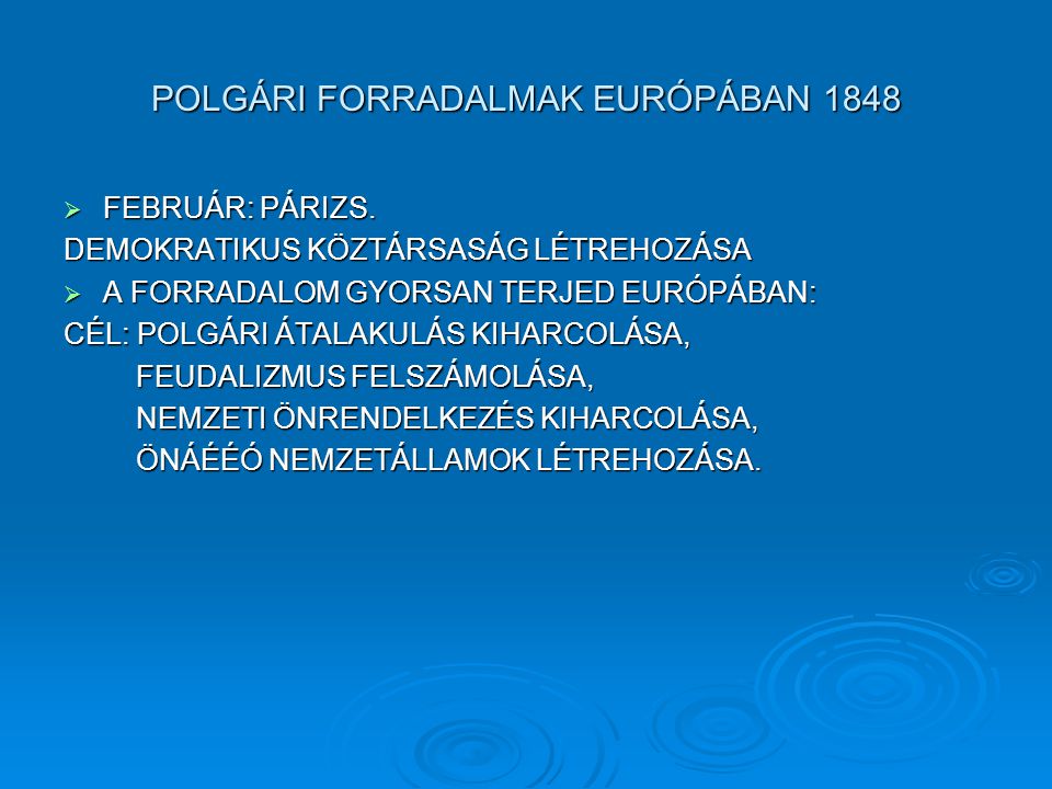 POLGÁRI FORRADALMAK EURÓPÁBAN 1848