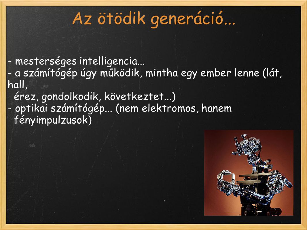 Az ötödik generáció... - mesterséges intelligencia...