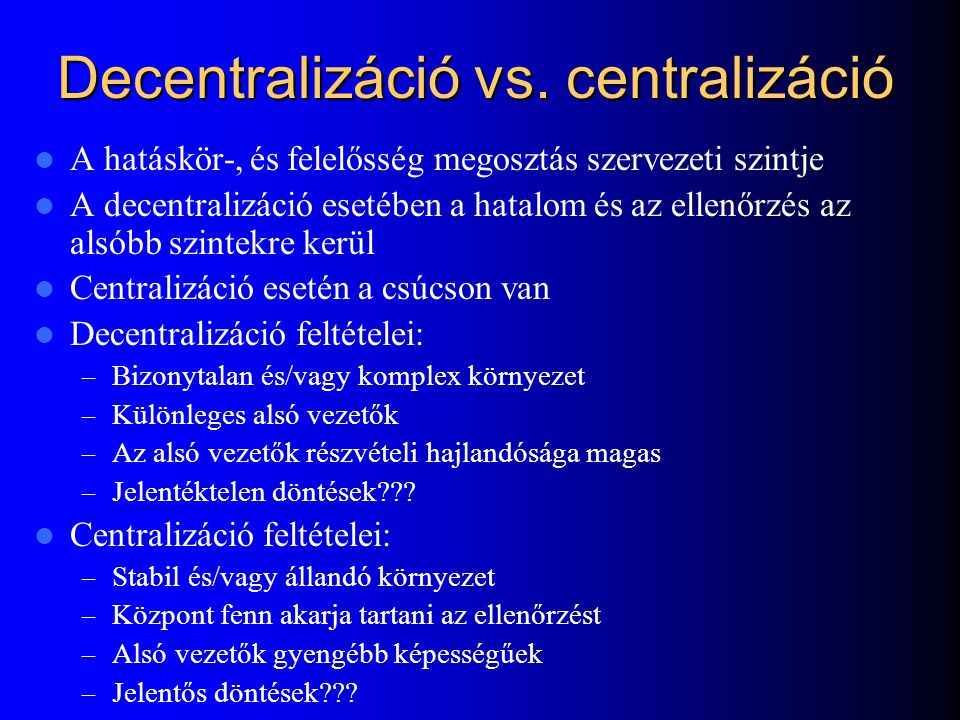 Decentralizáció vs. centralizáció