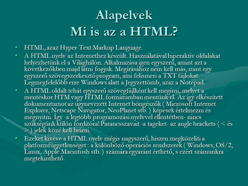 Alapelvek Mi is az a HTML