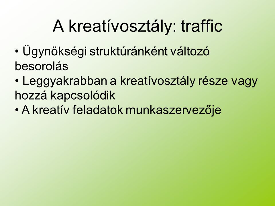 A kreatívosztály: traffic