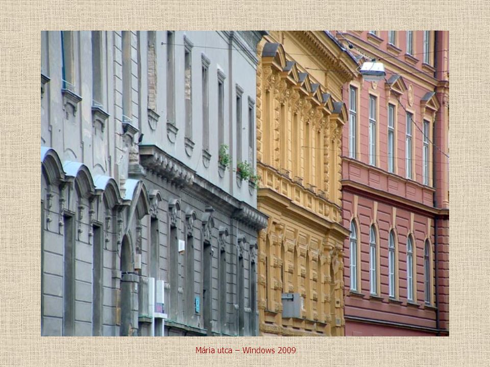 Mária utca – Windows 2009
