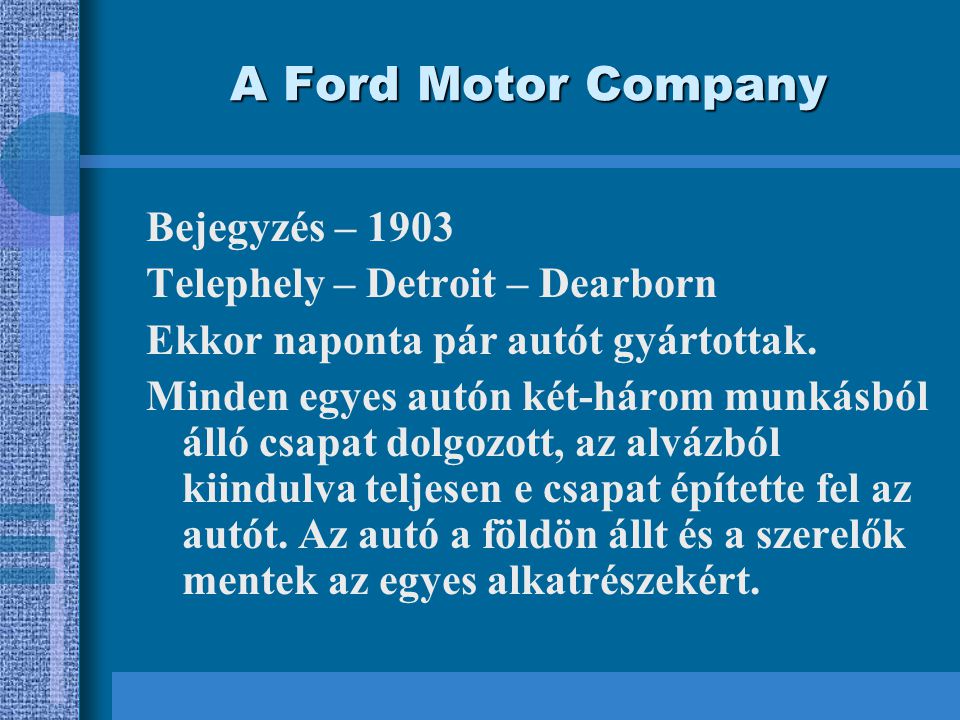 A Ford Motor Company Bejegyzés – 1903 Telephely – Detroit – Dearborn