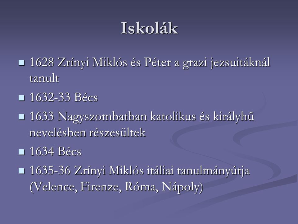 Iskolák 1628 Zrínyi Miklós és Péter a grazi jezsuitáknál tanult