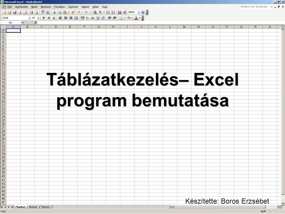 Táblázatkezelés– Excel program bemutatása