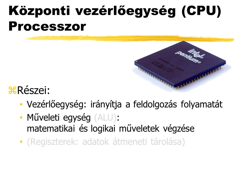 Központi vezérlőegység (CPU) Processzor