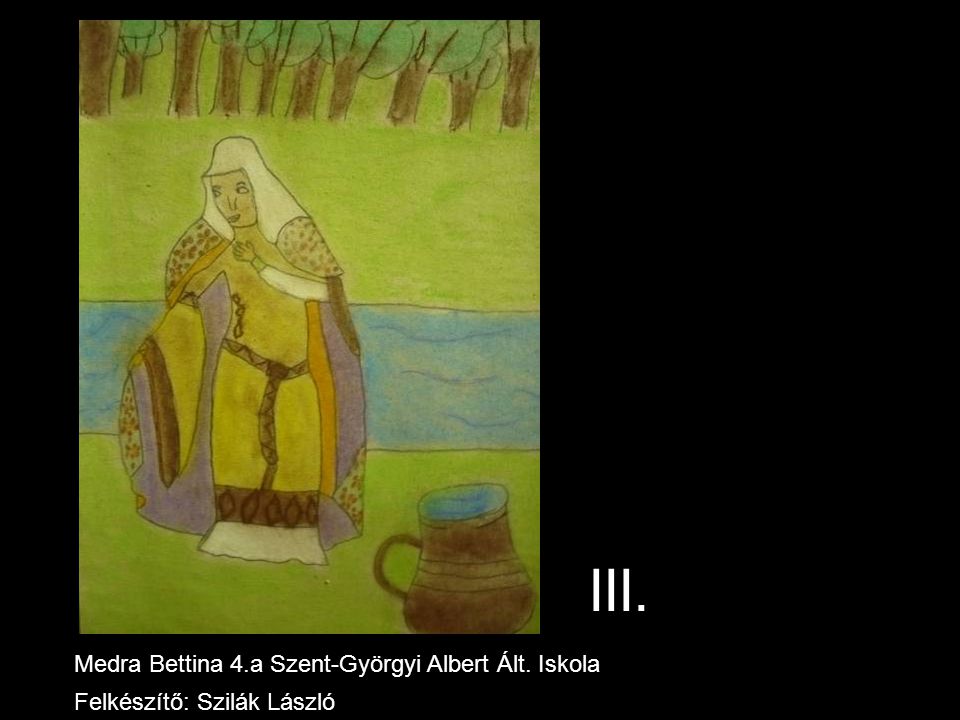 III. Medra Bettina 4.a Szent-Györgyi Albert Ált. Iskola