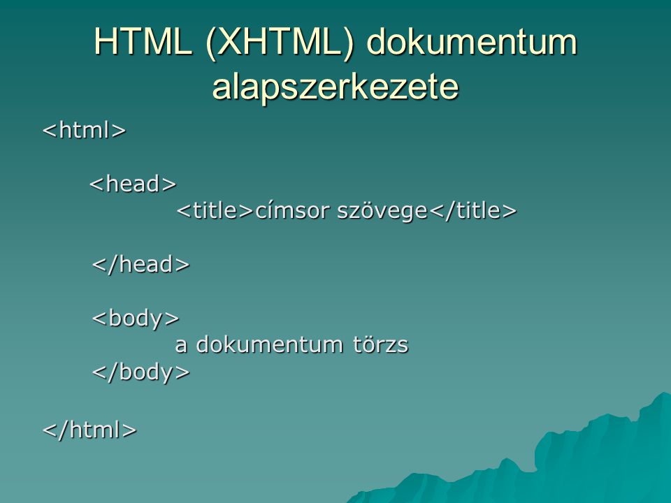 HTML (XHTML) dokumentum alapszerkezete