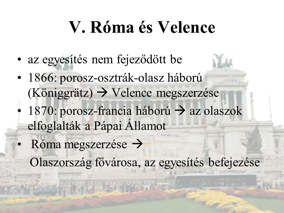 V. Róma és Velence az egyesítés nem fejeződött be