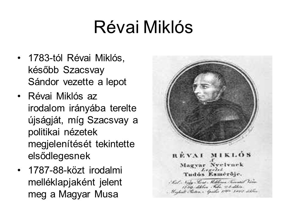 Révai Miklós 1783-tól Révai Miklós, később Szacsvay Sándor vezette a lepot.