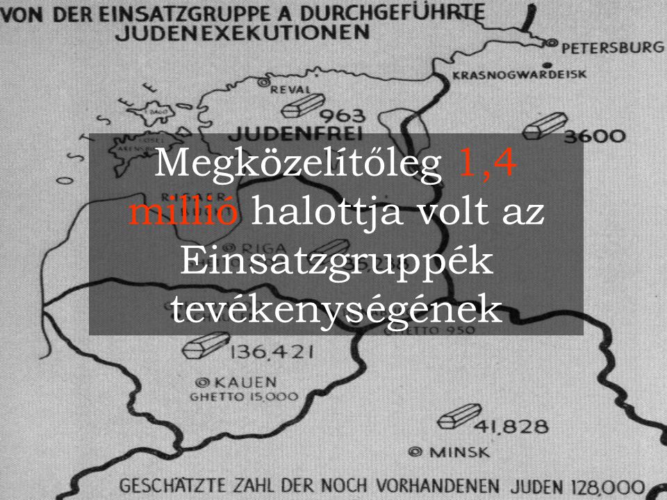 Megközelítőleg 1,4 millió halottja volt az Einsatzgruppék tevékenységének